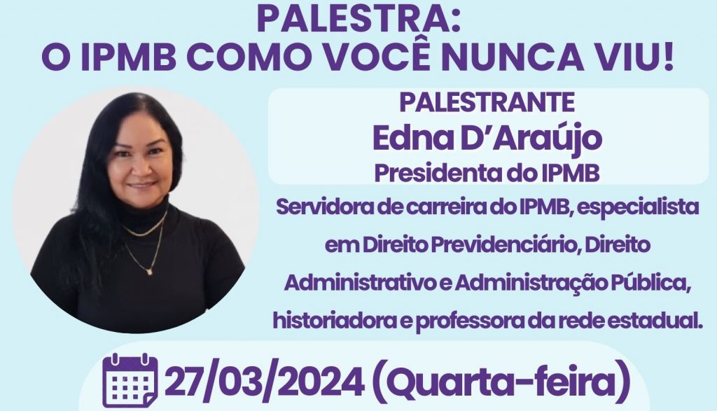 Edna D'Araújo, presidenta do IPMB, será a palestrante